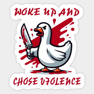 goose chose violence Sticker